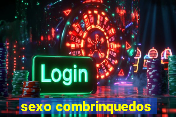 sexo combrinquedos